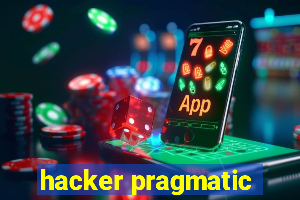 hacker pragmatic